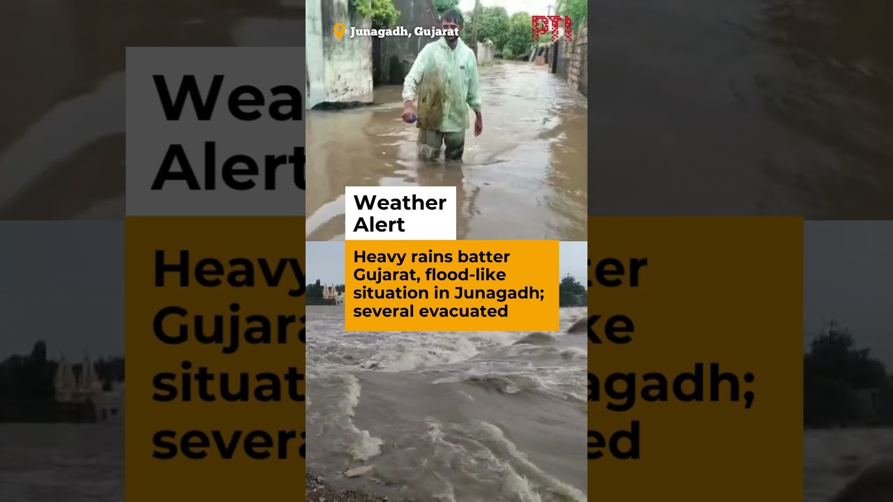 Heavy rains batter Gujarat, flood-like situation in Junagadh; several evacuated