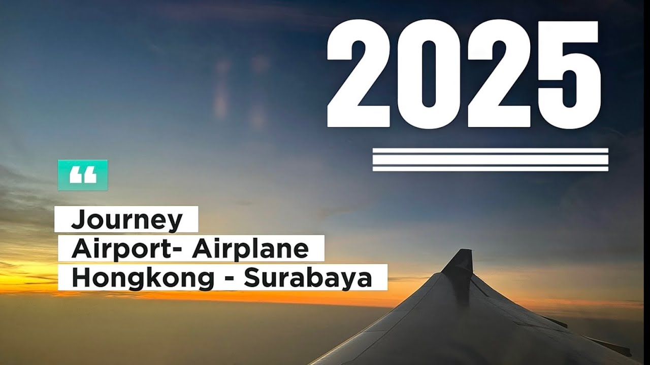 CATHAY PACIFIC Hongkong Airport to Juanda Airport Surabaya || 2025
