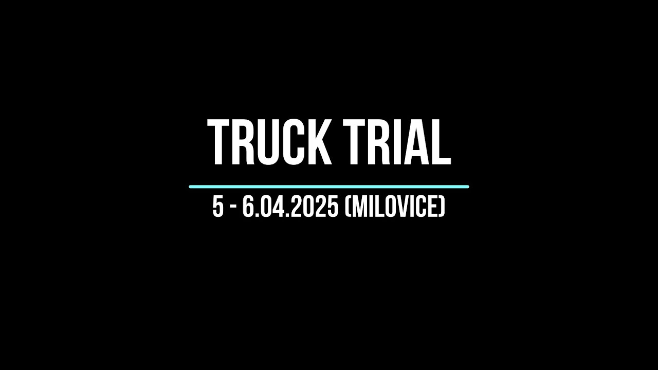 TRUCK TRAIL (MILOVICE) (5 - 6.04.2025)