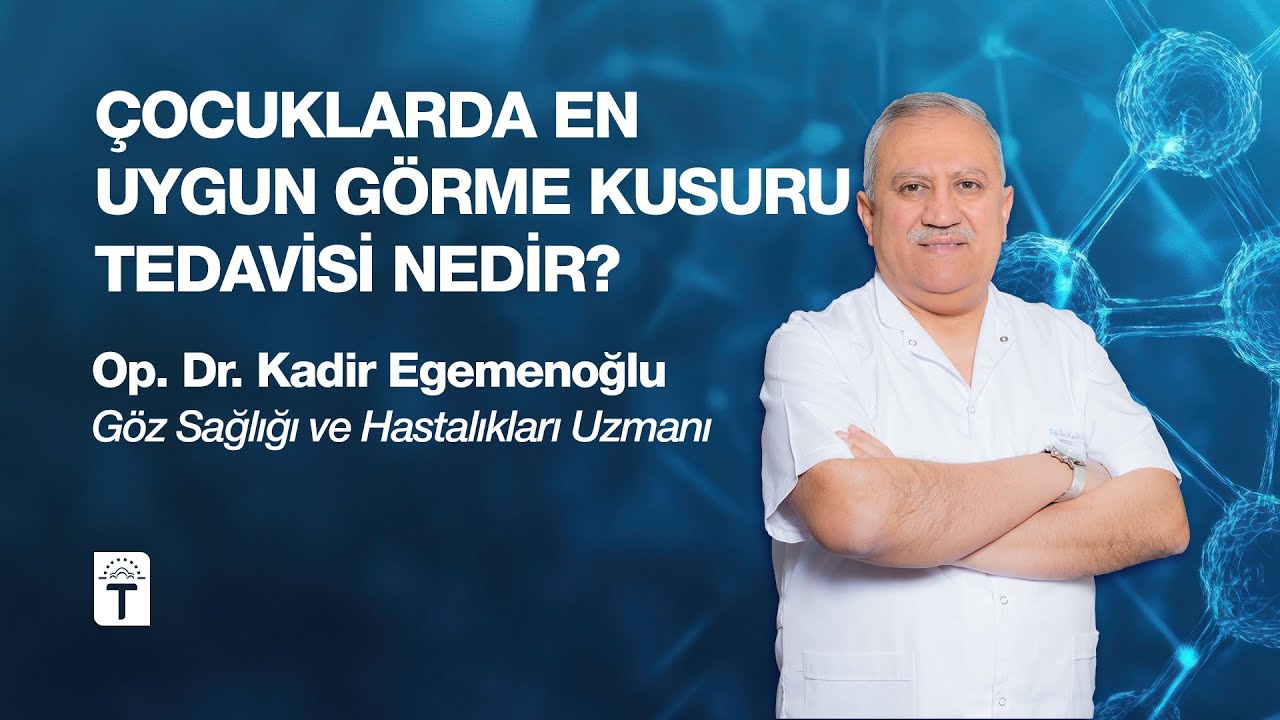 &Ccedil;ocuklarda en uygun g&ouml;rme kusuru tedavisi nedir?