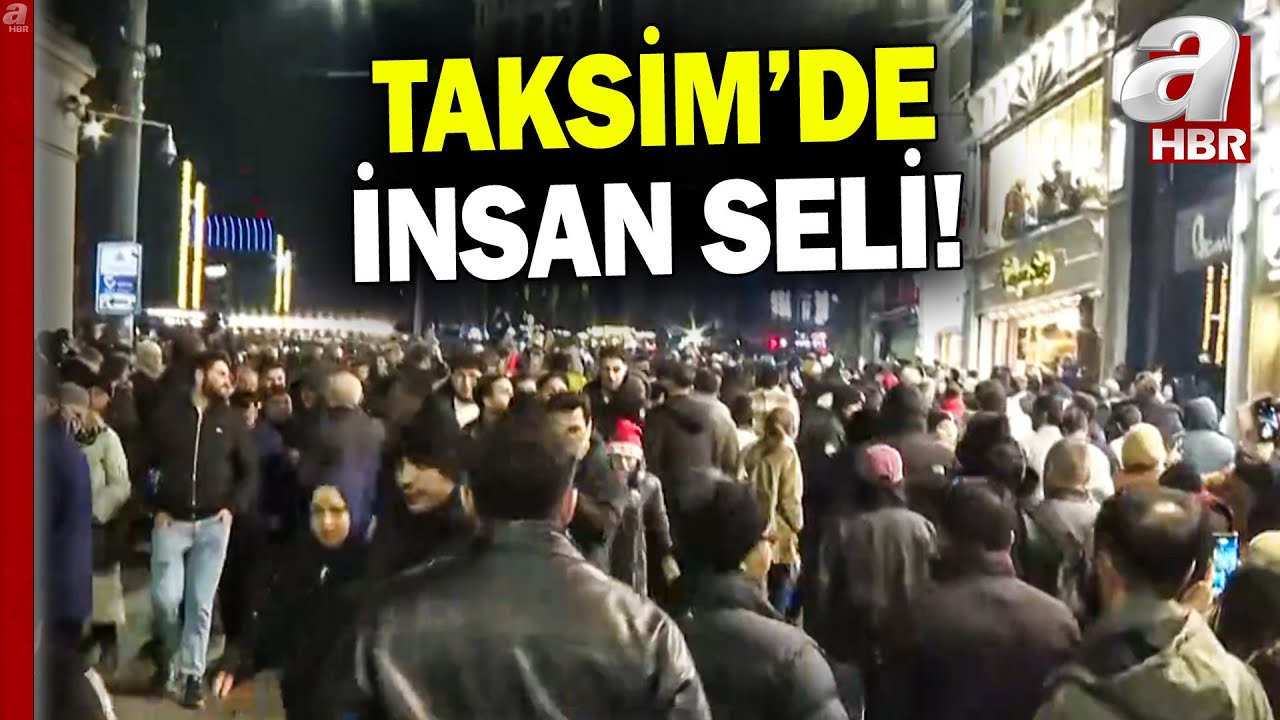 İstanbul'da yeni yıl coşkusu! Taksim'de insan seli | A Haber