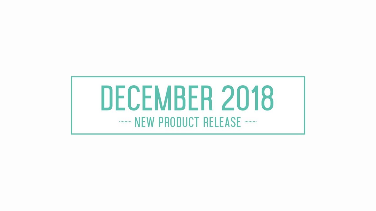 Concord & 9th December 2018 Product Release