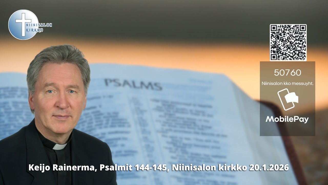 Keijo Rainerma, Psalmit 144-145, Niinisalon kirkko 20.1.2026