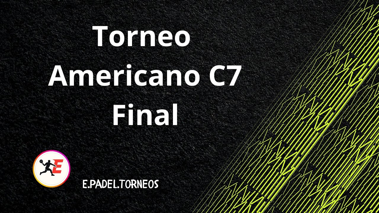 E.Padel.Torneos _ Americano C7 _ Final 21.02.26