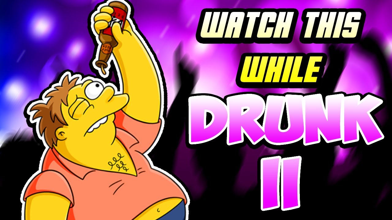 WATCH THIS WHILE DRUNK #II (BOOSTS YOUR DRUNK)
