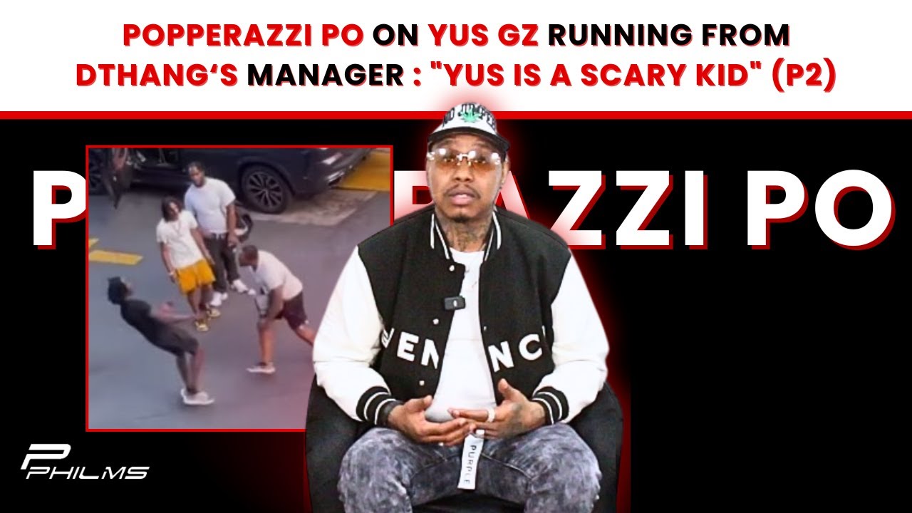 Popperazzi Po On YUS GZ Running From DTHANG Manager & Says YUS’ CHAINS ARE FAKE! (P2)