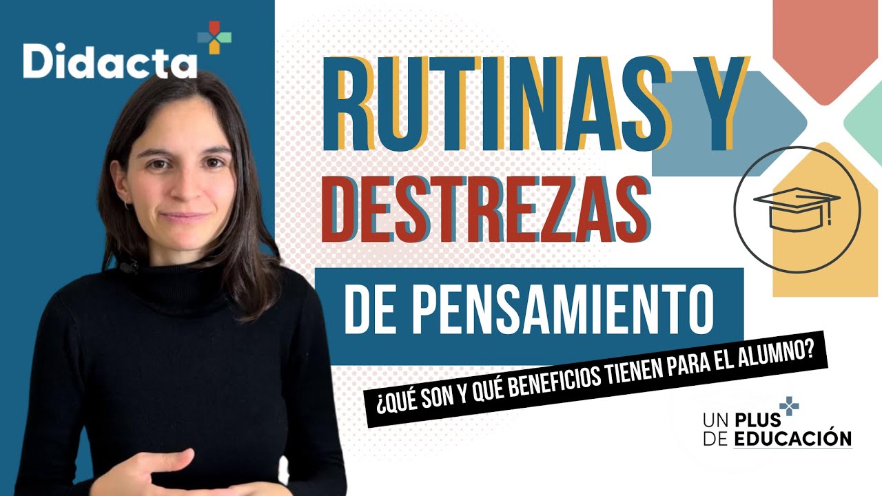 Rutinas y destrezas de pensamiento. ¿Qué son y qué beneficios tienen? | Un plus de educación