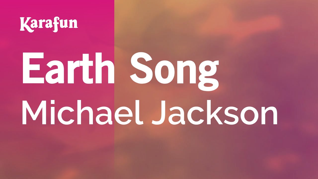 Earth Song - Michael Jackson | Karaoke Version | KaraFun
