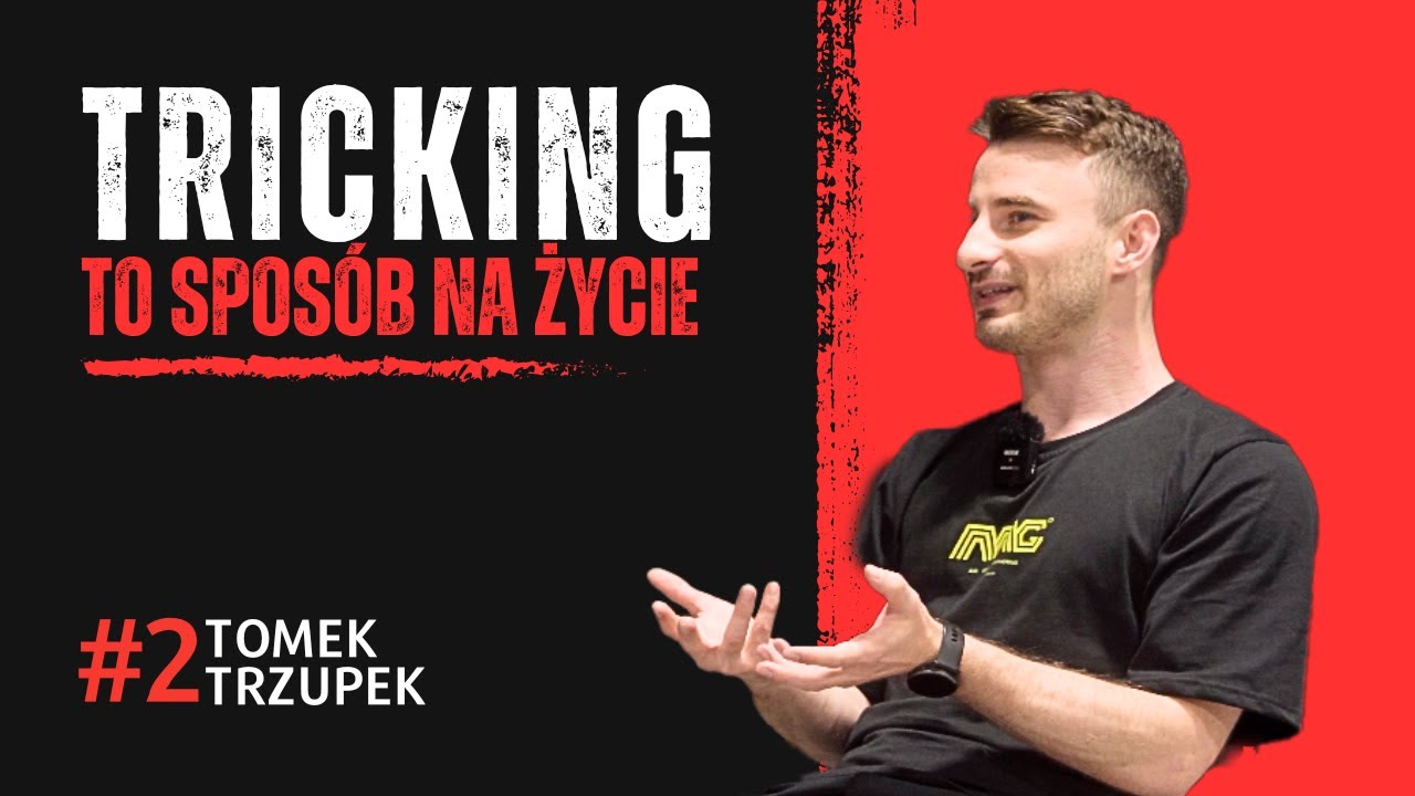 Tricking jest poniekąd moim sposobem na życie... Tomek Trzupek - TrickCast odc.02
