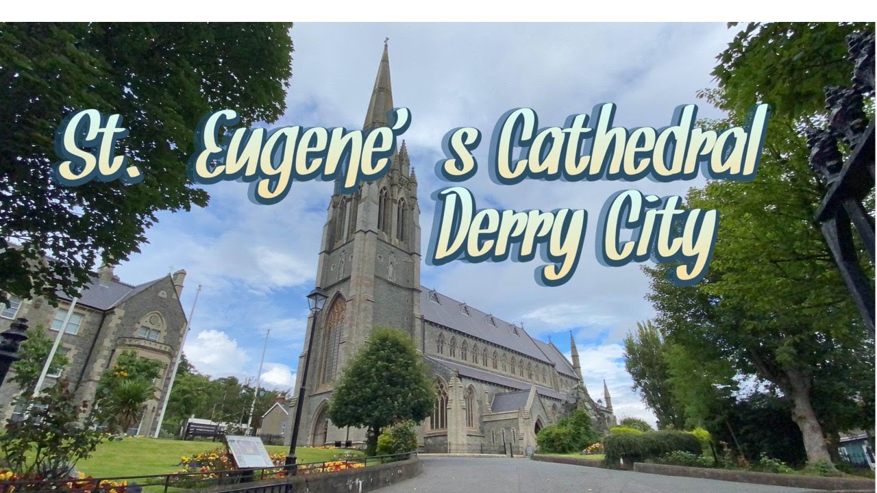 St. Eugene’s Cathedral, Derry City