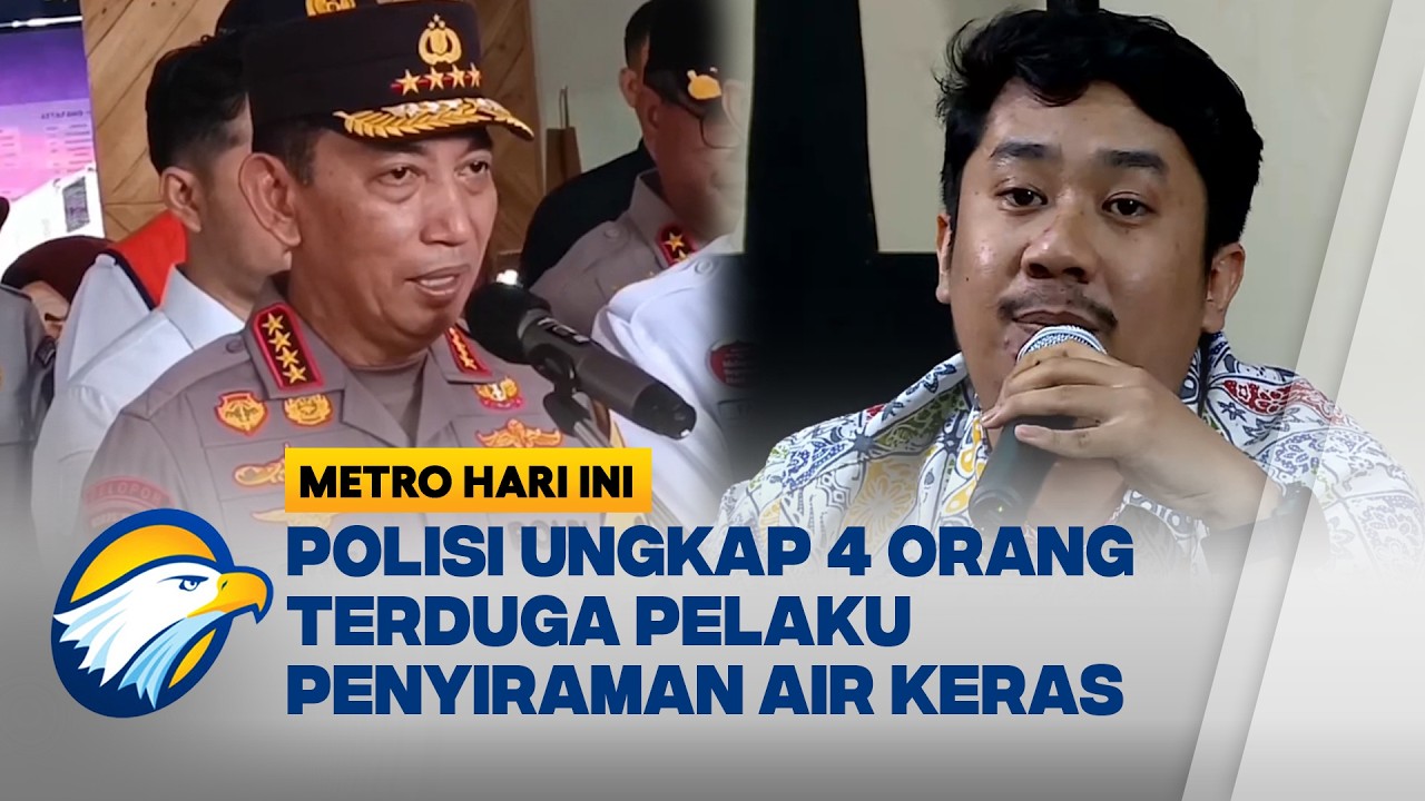 Polisi Telusuri Jejak Pelaku Penyiraman Aktivis KontraS, 4 Orang Terduga Pelaku - [Metro Hari Ini]