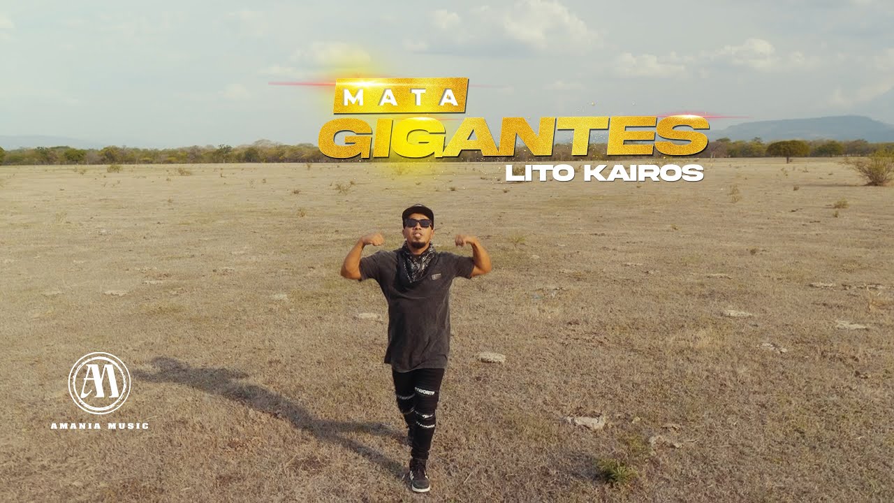 Lito Kairos - Mata Gigantes (Video Oficial)