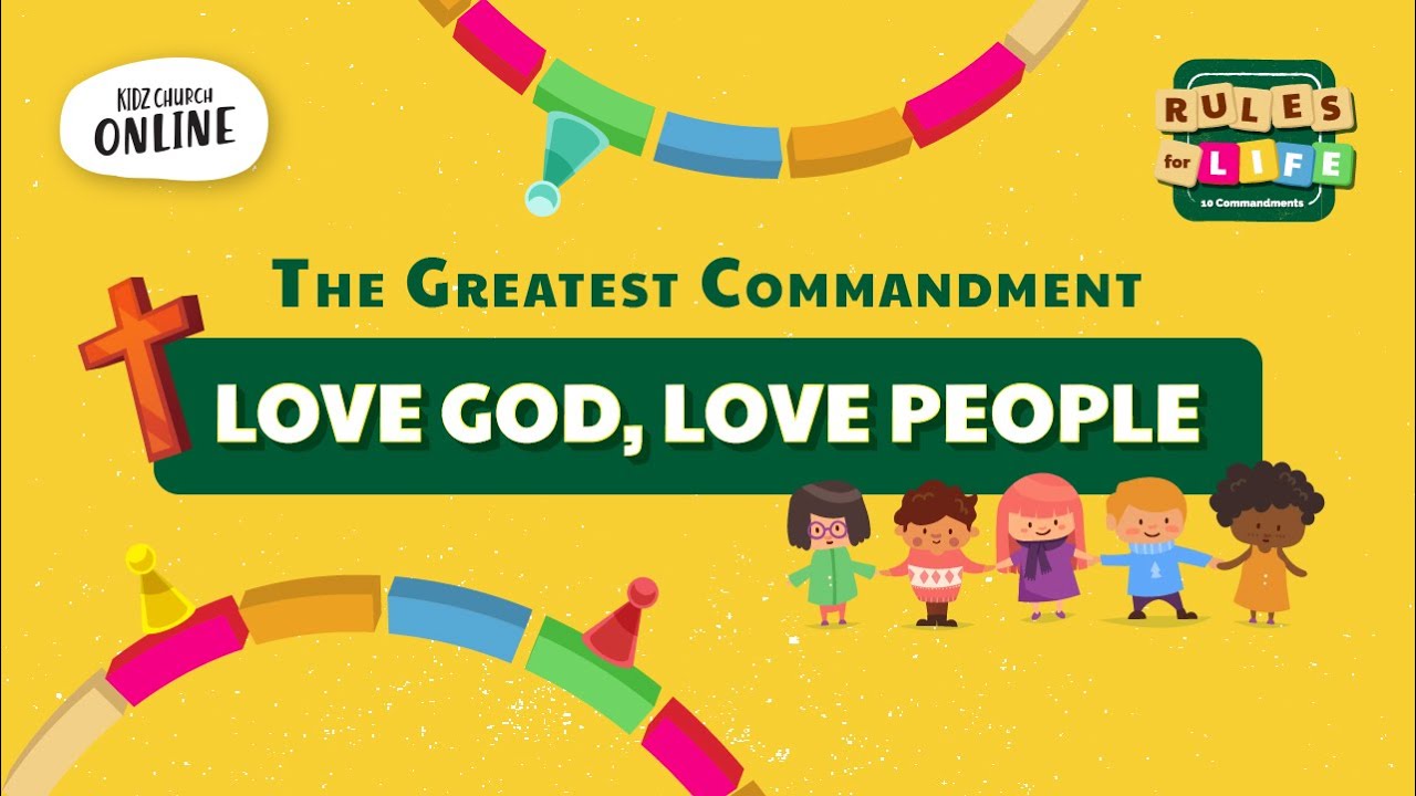 The Greatest Commandment | Rules For Life Series | Kidz Church Online | 4 July 2021