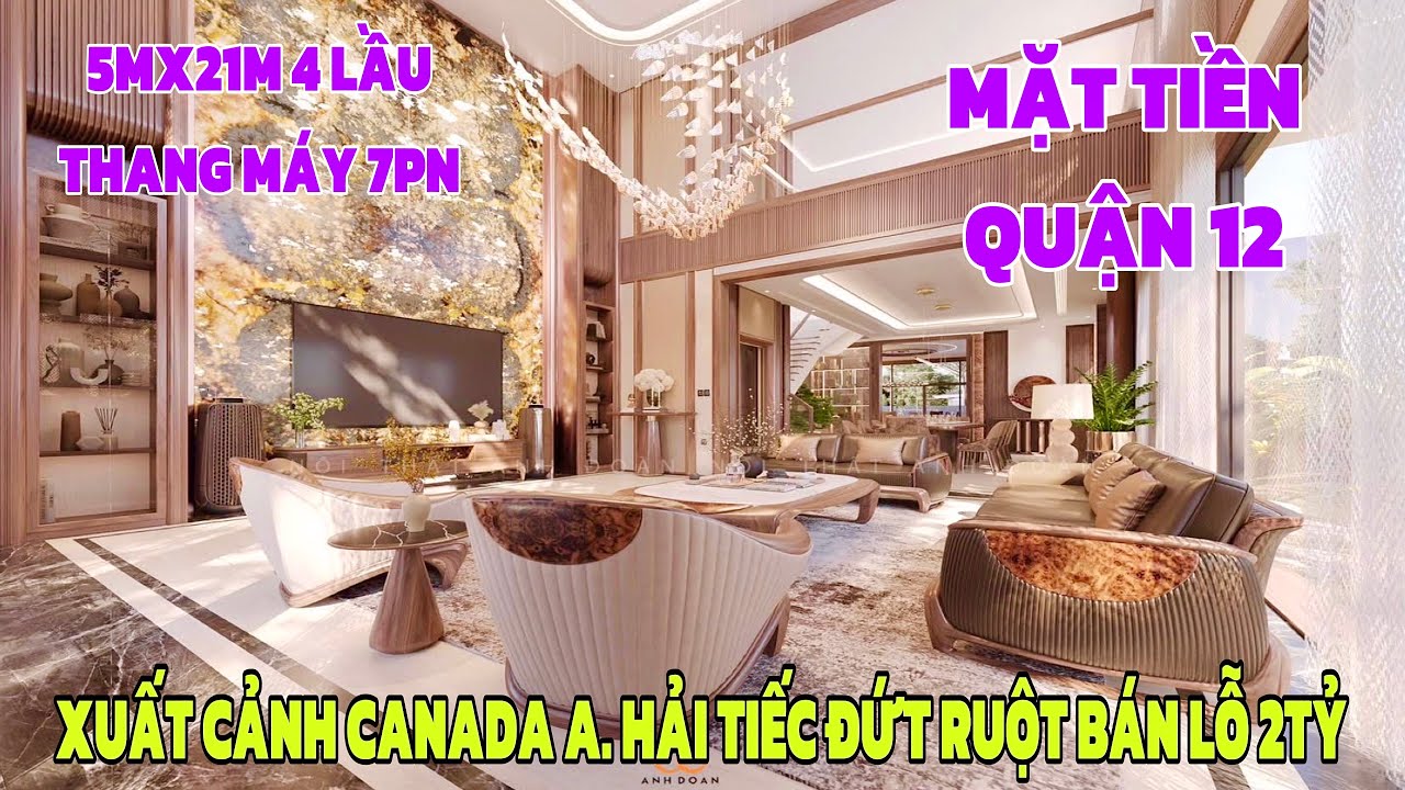 Định cư Canada A. Hải bán lỗ 2 tỷ căn nhà 5 x 21m 4 lầu Thang Máy mặt tiền xây ở 7PN ở Quận 12