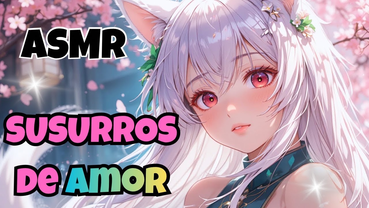 ✨ASMR Espiritual - Susurros de amor ❤️ 