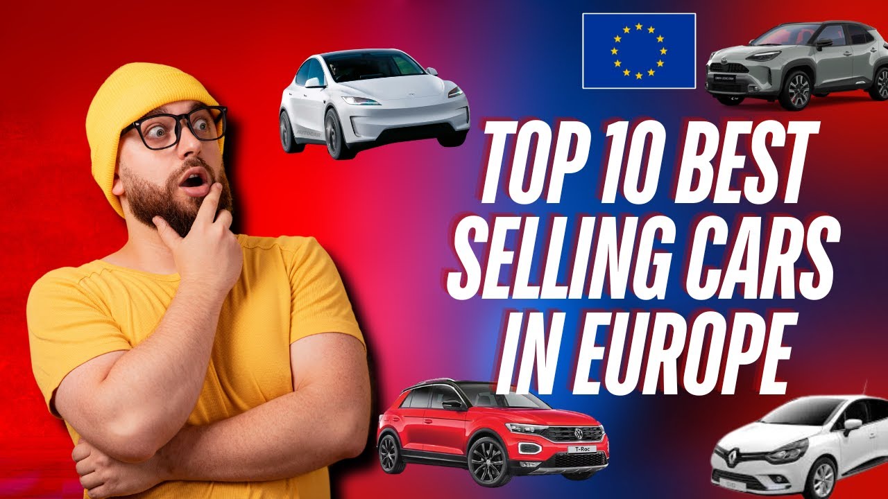 Top 10 Best Selling Cars in Europe: 2024 By Units Sold