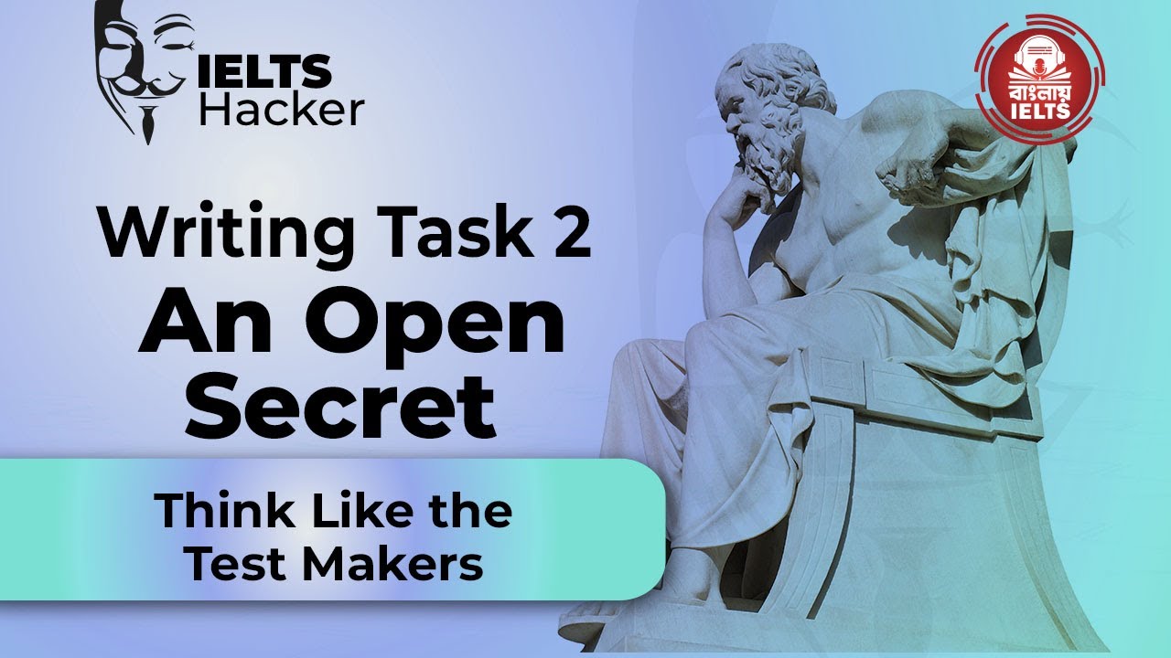 IELTS Writing: An Open Secret || Think Like the Test Makers