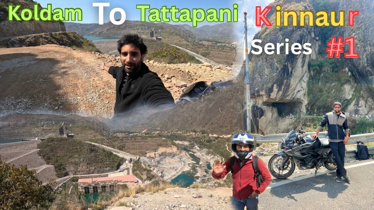 Koldam To Tattapani Road Tour On Bike | Kinnaur Series Part-1 |