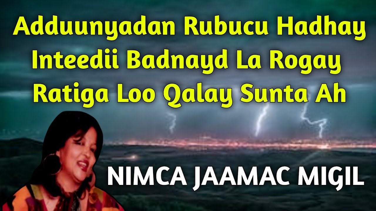 nimco jaamac aduunyada | Aduunyada rubucu hadhay | Neima Djama | nimco jaamac migil qaraami