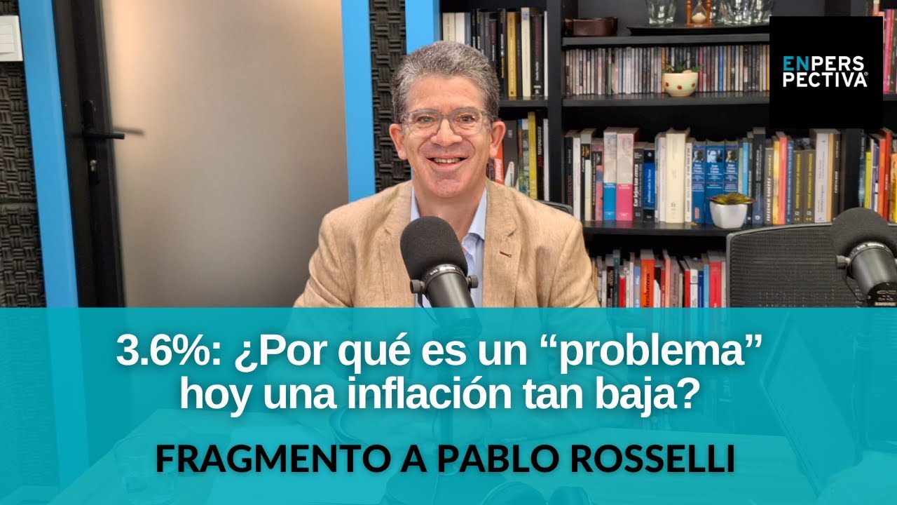 ¿Cómo se entiende que el gobierno busque que la inflación suba al 4.5? Con Pablo Rosselli (Exante)
