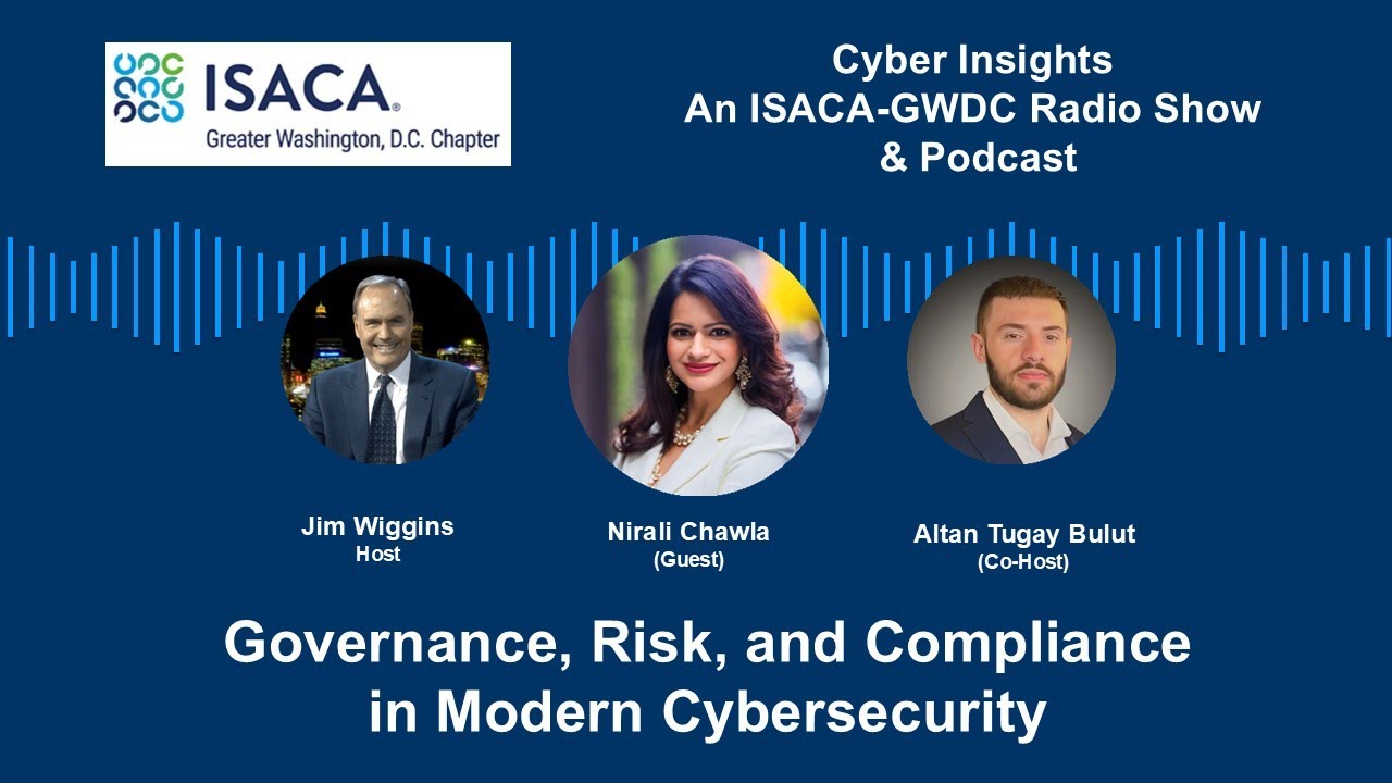 Cyber Insights - An ISACA-GWDC Podcast - Ep 6 - GRC in Modern Cybersecurity