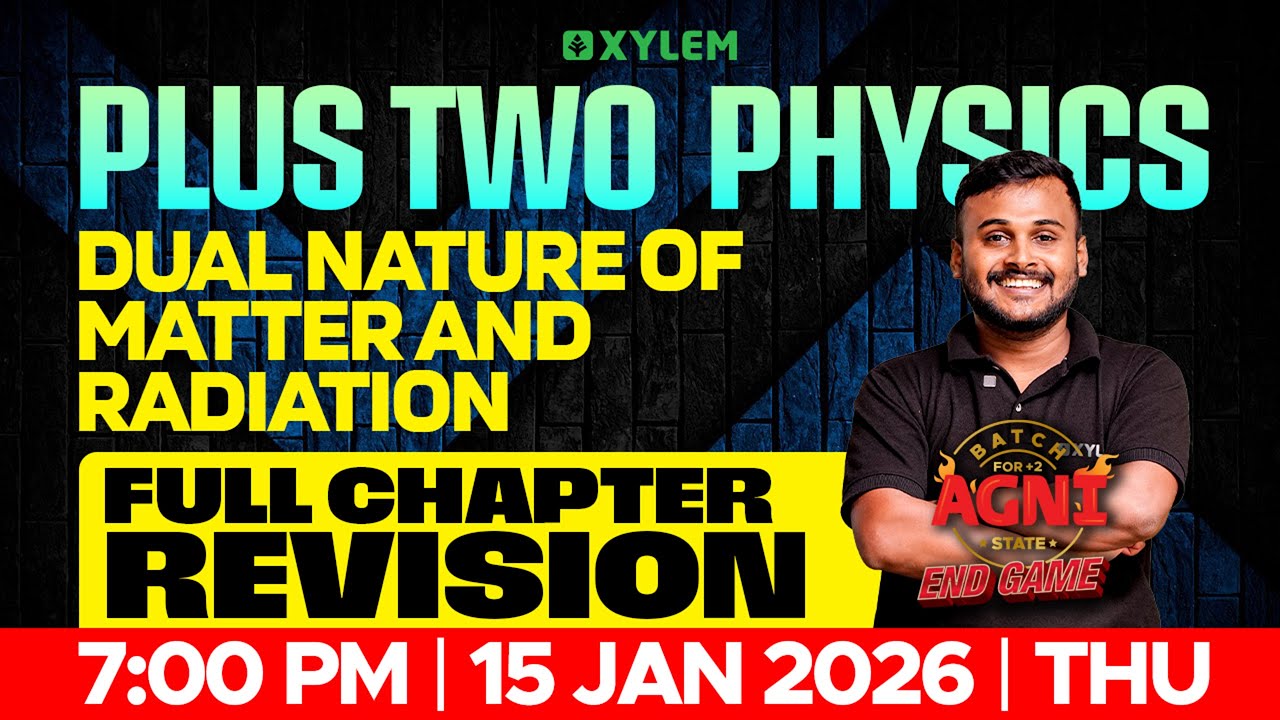 Plus Two Physics | Dual Nature Of Matter And Radiation - Full Chapter Revision | Xylem Plus Two