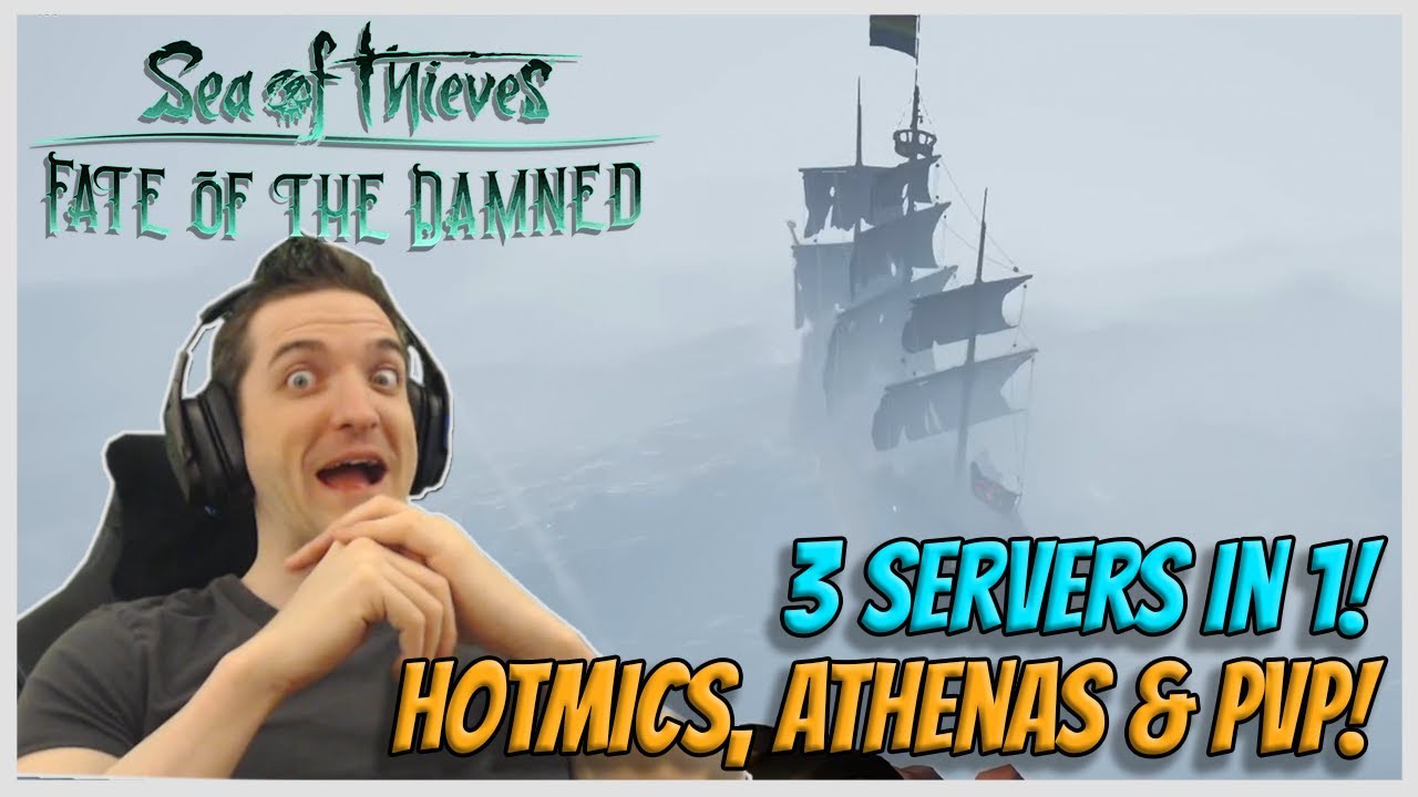 3 Servers... Action Packed! Hotmics, Athenas & PvP! - Sea of Thieves!