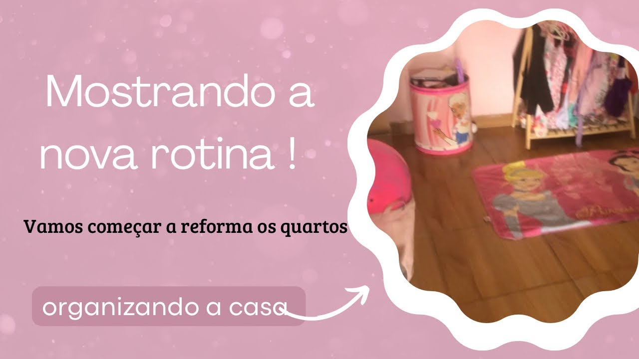 VOLTEI !! Mostrando uma nova rotina | iremos reformar os quartos | algumas mudanças !! 🙏🏽😊❤️