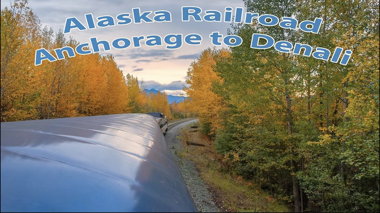 Alaska Railroad  Anchorage to Denali with Fall Color: Fun Foto Tips and Trips Episode #44