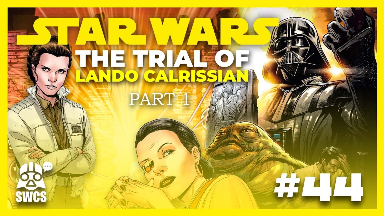 Star Wars #44 | THE TRIAL OF LANDO CALRISSIAN #1 | Star Wars Comics Story (CANON) 2024