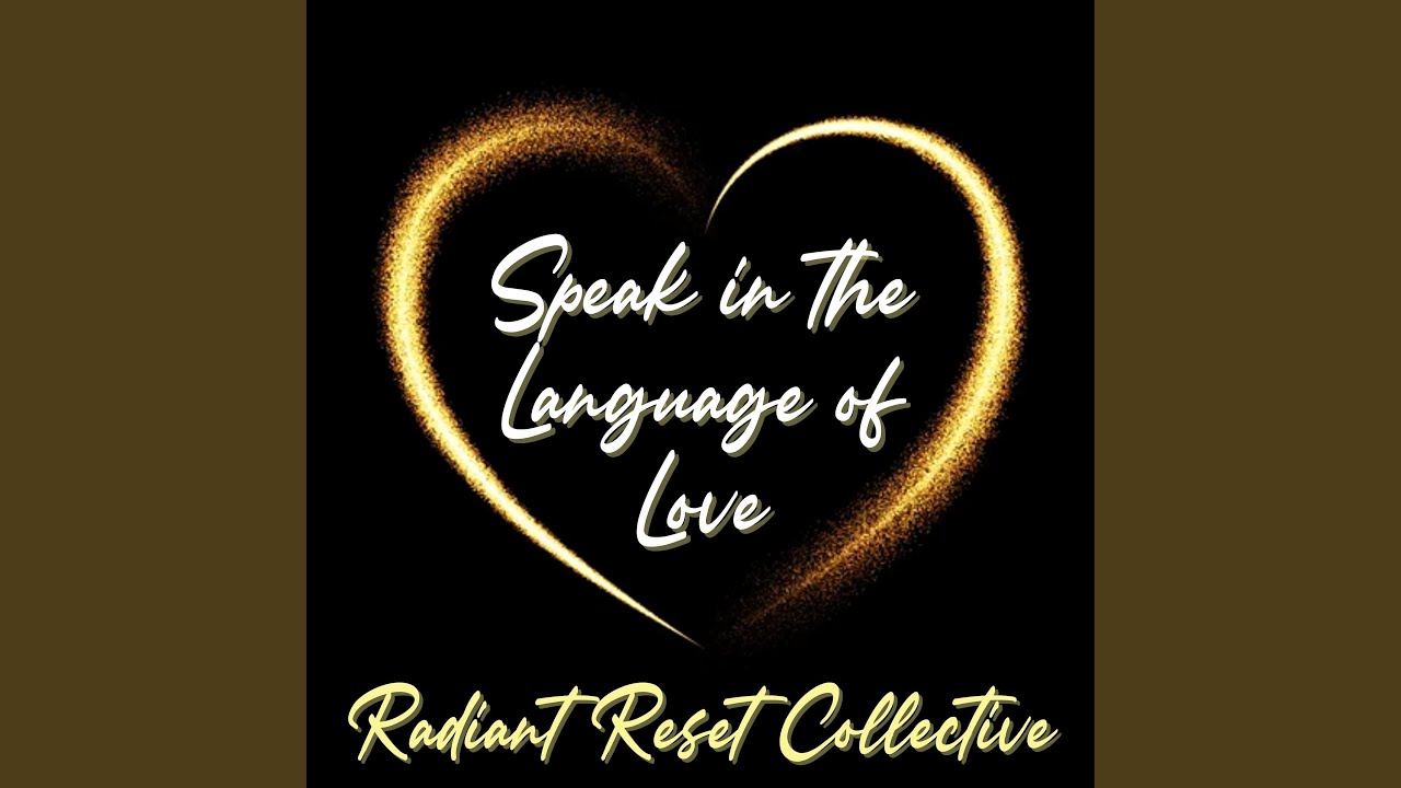 Speak In The Language Of Love