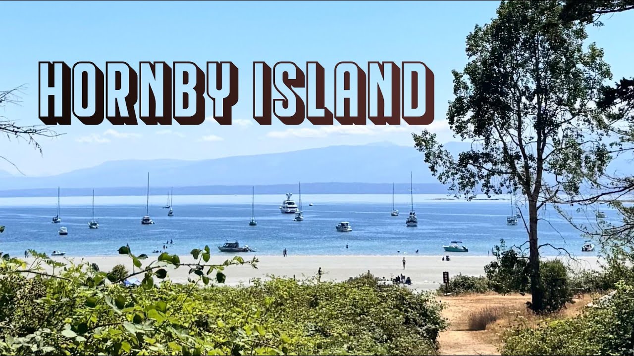 HORNBY ISLAND WITH MAC // CAMPING AND BEACH FUN!