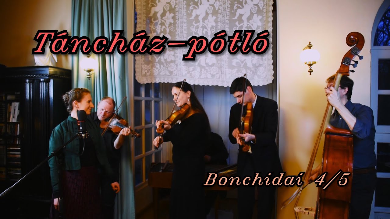 TÁNCHÁZ-PÓTLÓ 6. rész (Bonchidai 4/5) - Bărbunc şiţigăneşte (Román verbunk és lassú csárdás)