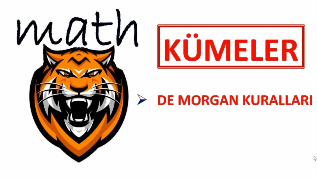 KÜMELER-5.DERS(De Morgan Kuralı)