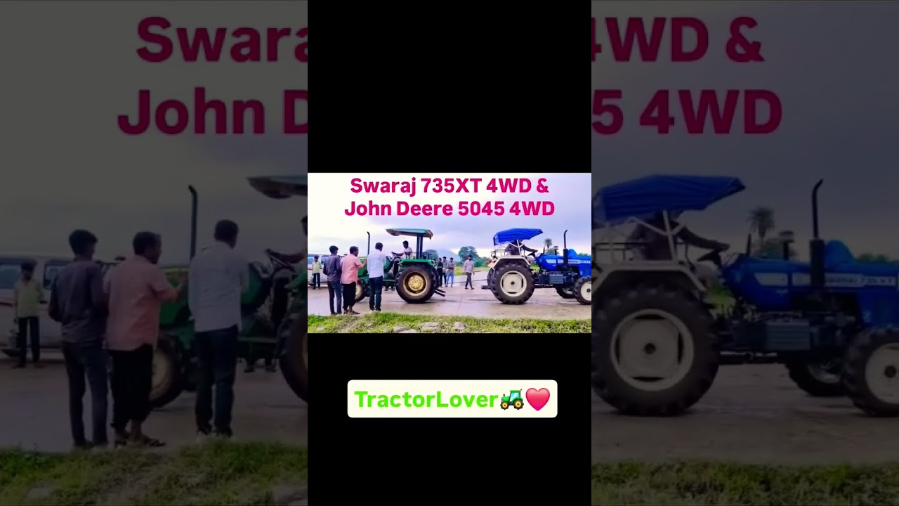 Swaraj 735 XT 4WD vs John Deere 5045 4WD | कौन है दमदार Tractor? 🚜🔥 #shorts #viral #touchan