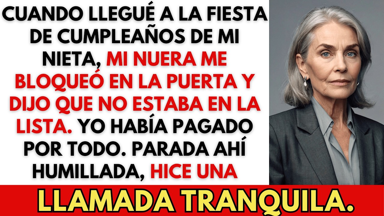 Cuando Llegué a la Fiesta de Cumpleaños de Mi Nieta, Mi Nuera Dijo: ‘No Estás en la Lista.’