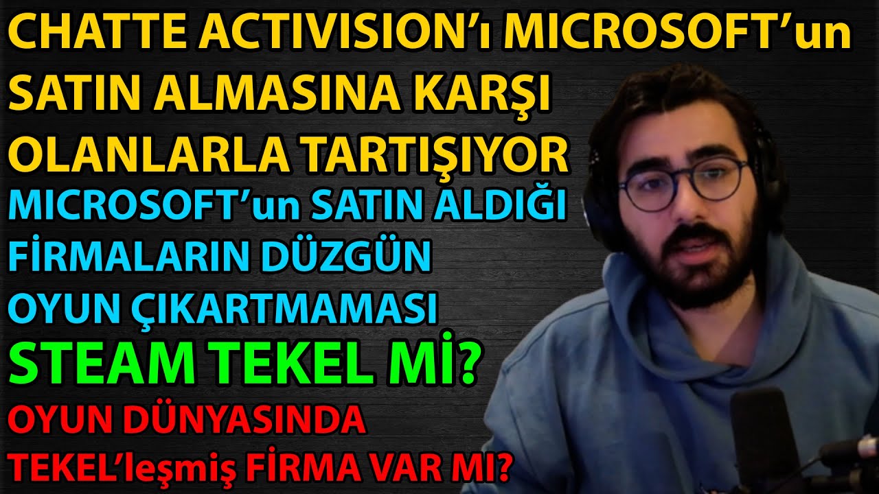Activision’ı Microsoft Satın Alırsa ''Tekel'' Olur Diyenlerle Tartışıyor | Videoyun