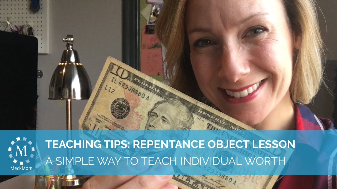 Object Lesson on Individual Worth and Repentance using a 10 Dollar Bill