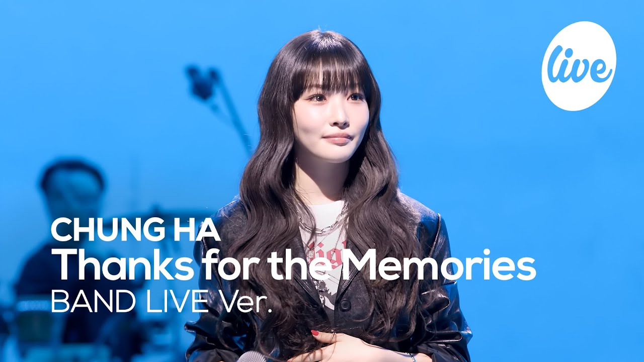 [4K] 청하(CHUNG HA) “Thanks for the Memories” Band LIVE 웜의 여신 청하가 부르는 쿨한 밴드라이브✨ [it’s KPOP LIVE 잇츠라이브]