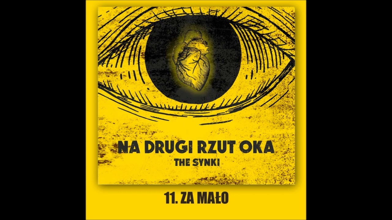 The Synki - Na drugi rzut oka - 11. Za mało