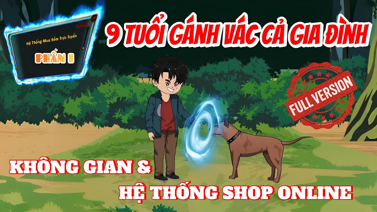 [FULL VERSION] 9 Tuổi Gánh Vác Cả Gia Đình, Không Gian & Hệ Thống Shop Online │ NoanNoan Review
