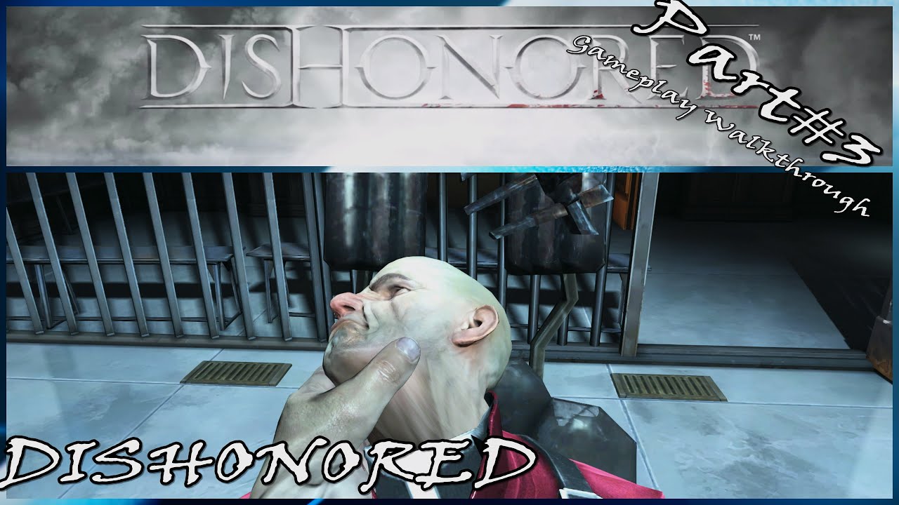 DISHONORED DEFINTIVE gameplay walkthrough Part#3