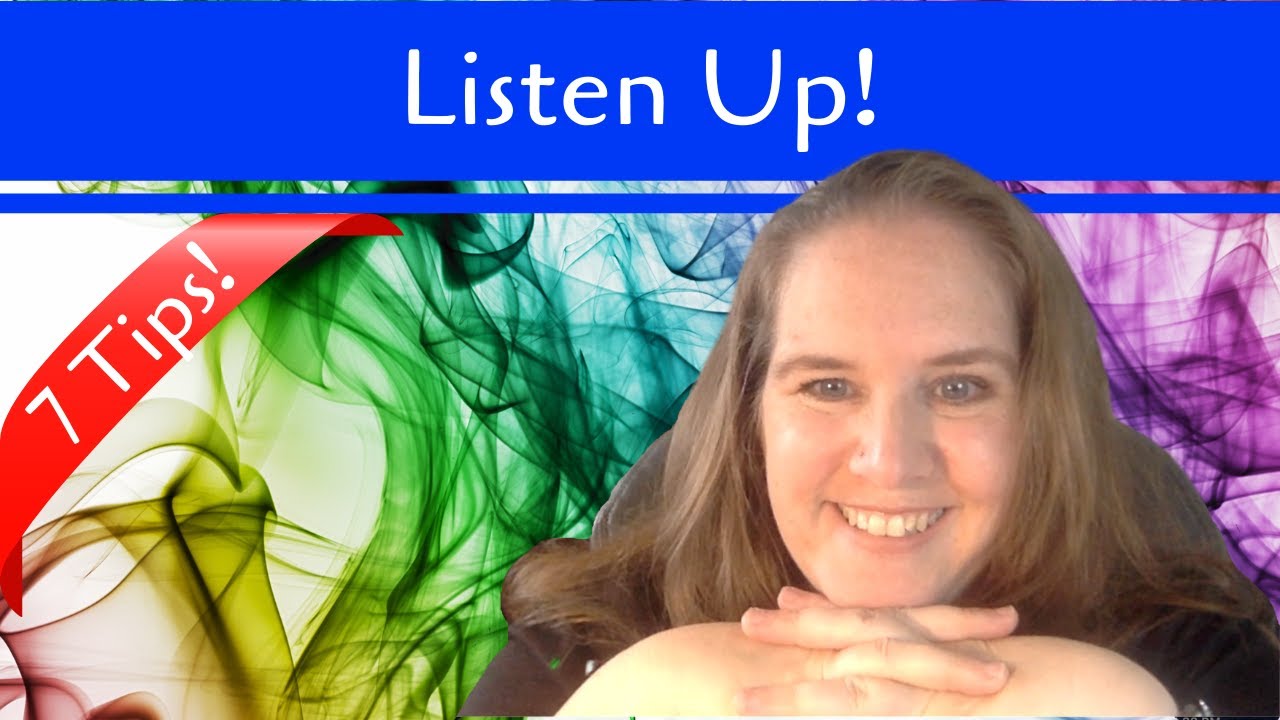 7 Tips to Become a Better Listener