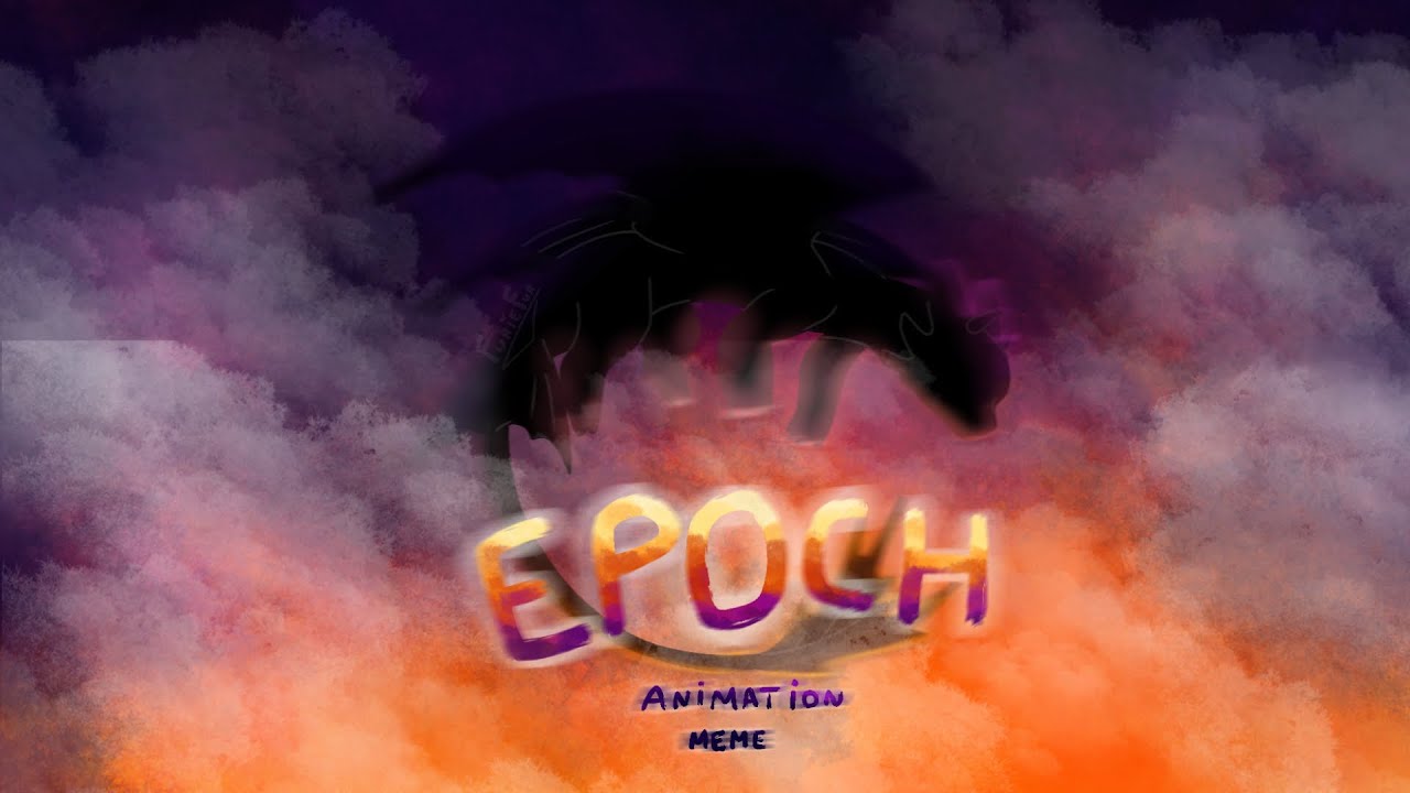 Epoch animation meme || FurieFur