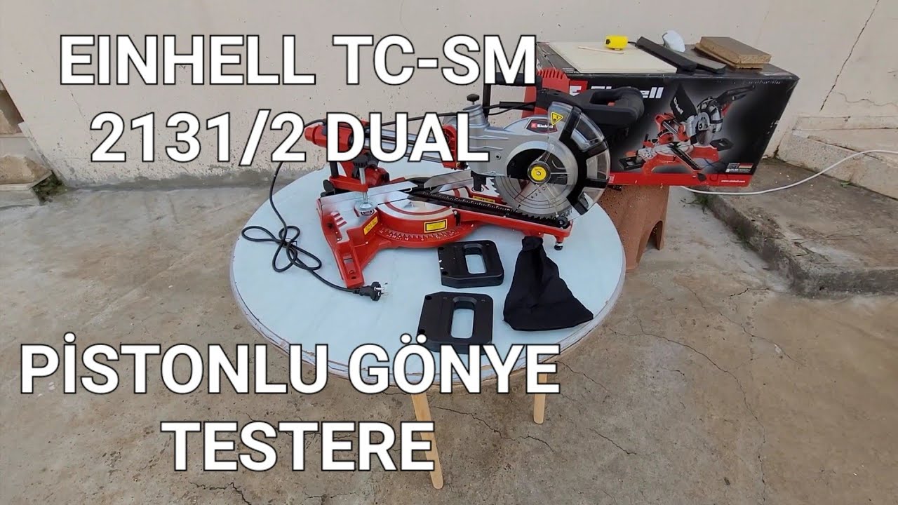 Einhell TC - SM 2131/ 1 Dual / 2131/2 Dual Pistonlu Gönye Testere Kutu Açılımı ve Inceleme