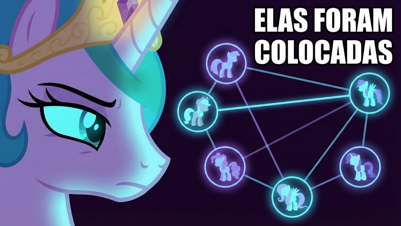 ELAS FORAM COLOCADAS — Como Celestia Montou as Mane 6