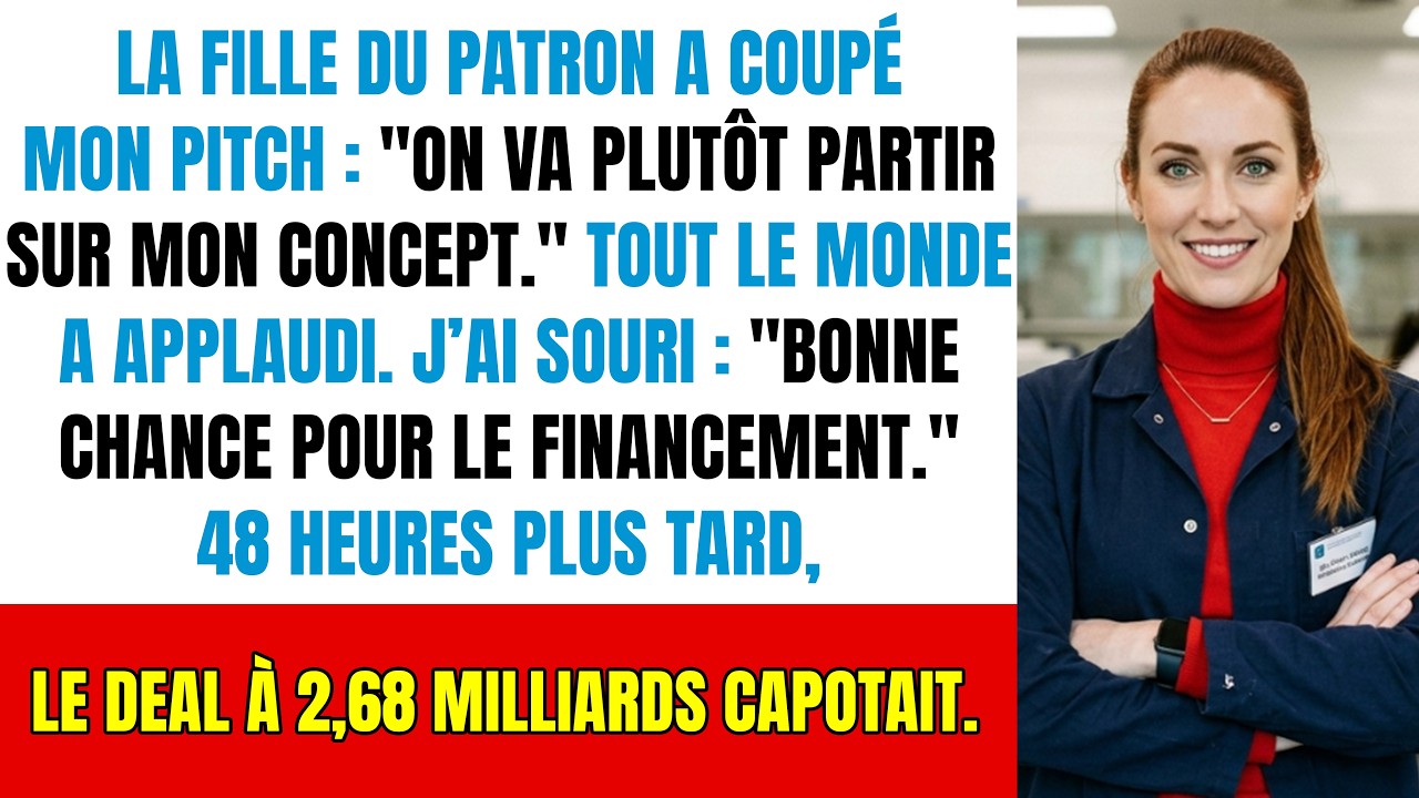La fille du patron m'interrompt devant les investisseurs : « On n’a pas besoin de toi ». Alors...