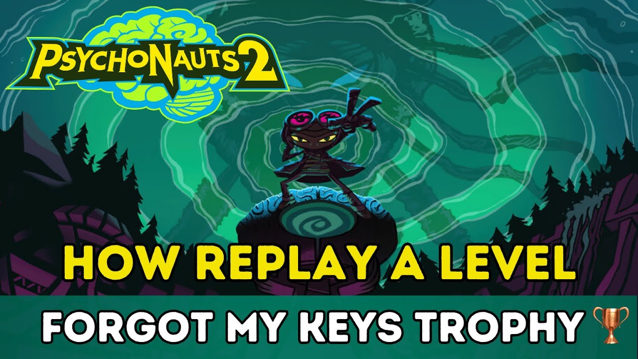 Psychonauts 2 &mdash; Как переиграть уровень &mdash; Трофей/достижение &laquo;Забыли ключи&raquo;