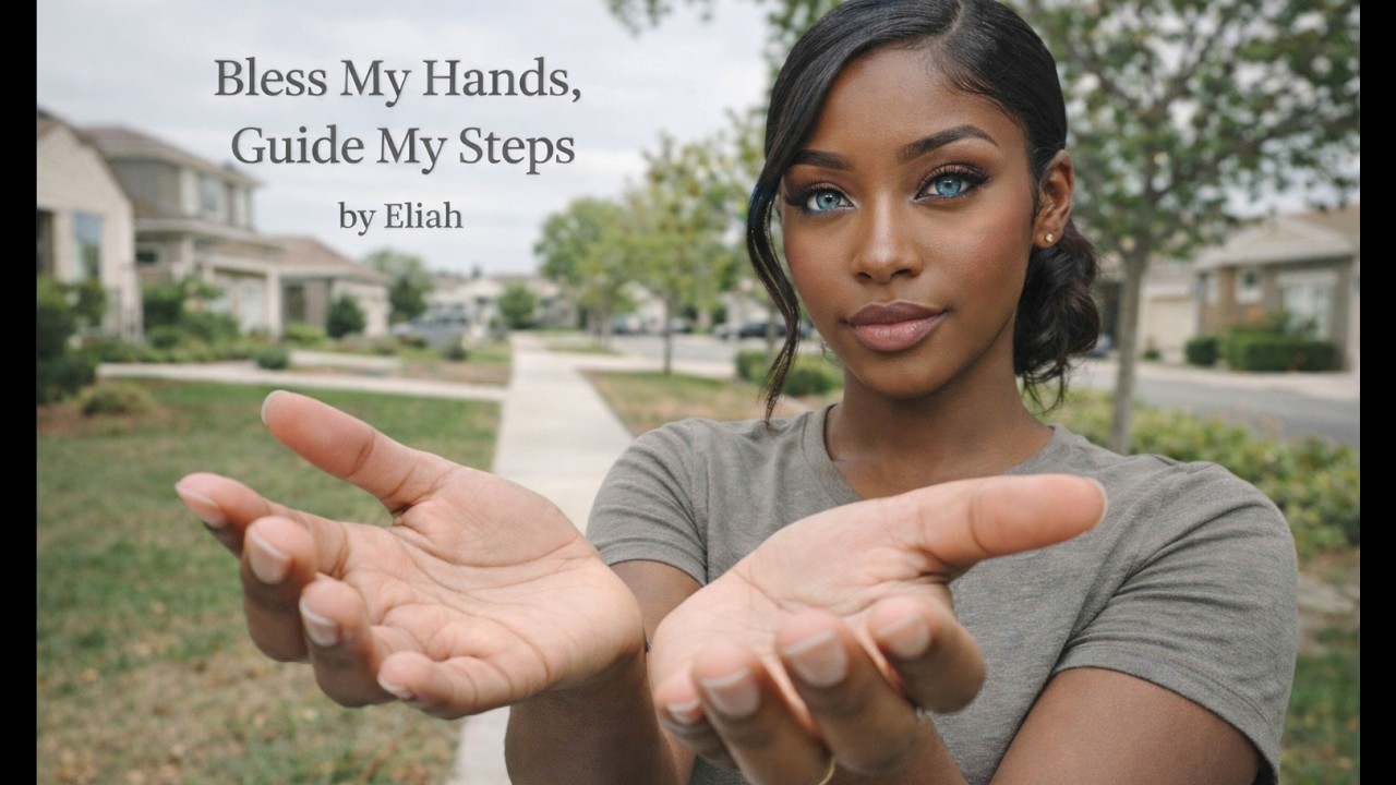 Bless My Hands, Guide My Steps by Eliah