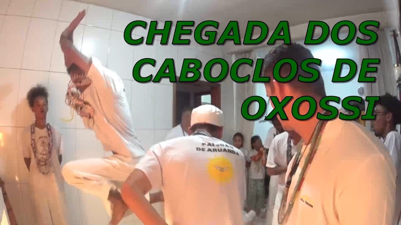 CHEGADA DOS CABOCLOS DE OXOSSI (ULTIMA DO ANO 1)